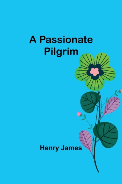 A Passionate Pilgrim, Paperback / softback Book