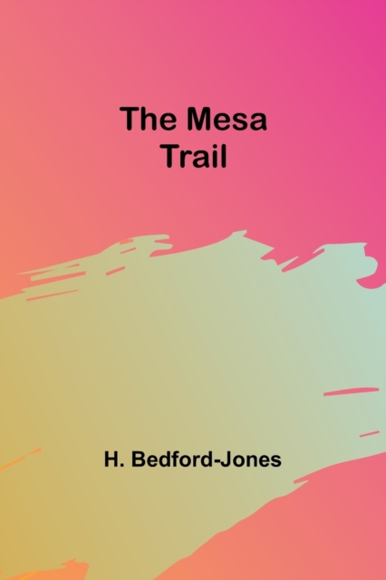 The Mesa Trail, Paperback / softback Book