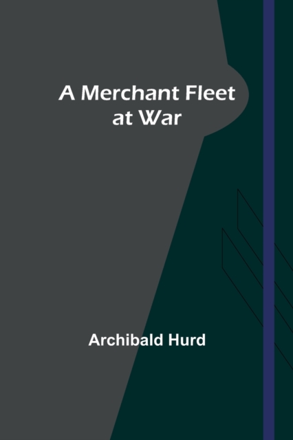 A Merchant Fleet at War, Paperback / softback Book