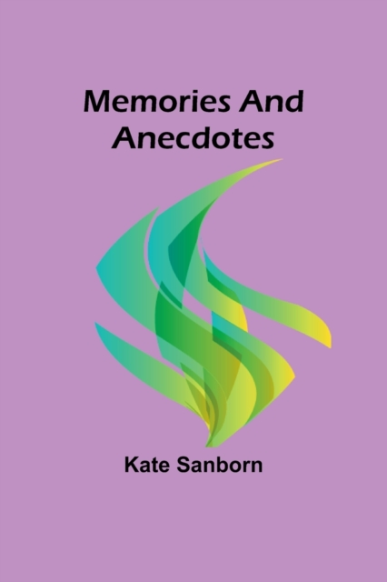 Memories and Anecdotes, Paperback / softback Book