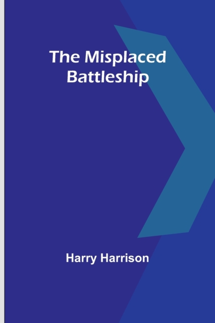 The Misplaced Battleship, Paperback / softback Book
