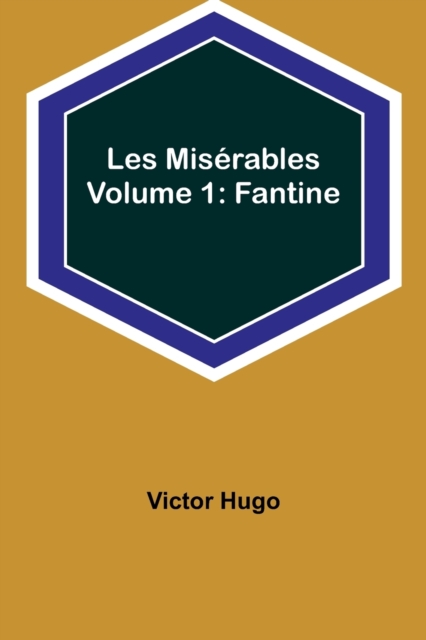 Les Miserables Volume 1 : Fantine, Paperback / softback Book