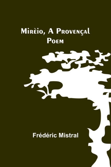 Mireio, a Provencal Poem, Paperback / softback Book