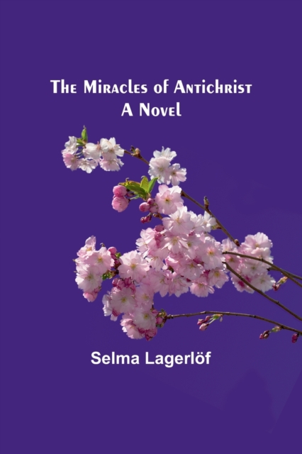 The Miracles of Antichrist, Paperback / softback Book