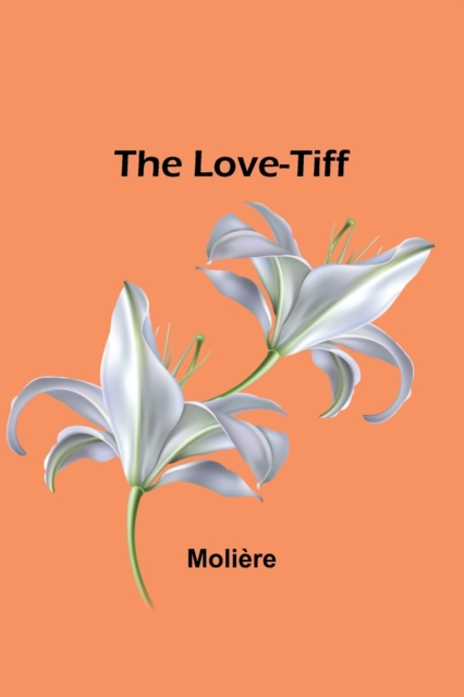 The Love-Tiff, Paperback / softback Book