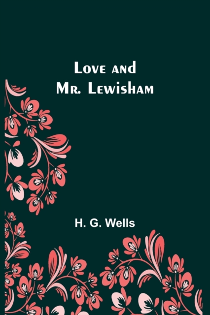 Love and Mr. Lewisham, Paperback / softback Book