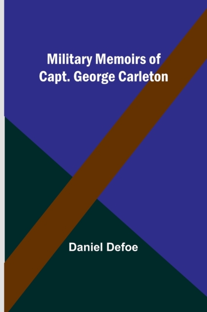 Military Memoirs of Capt. George Carleton, Paperback / softback Book