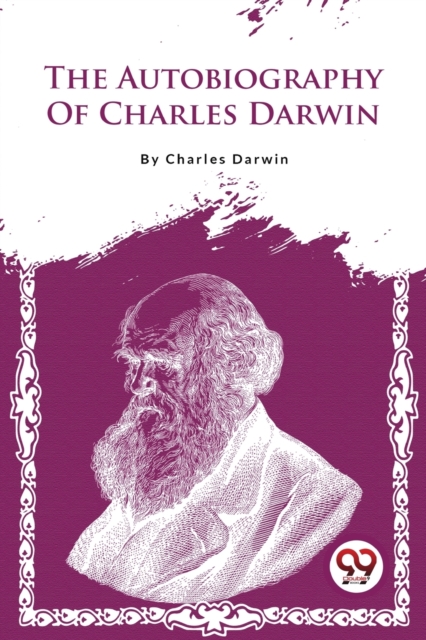The Autobiography Of Charles Darwin, Paperback / softback Book