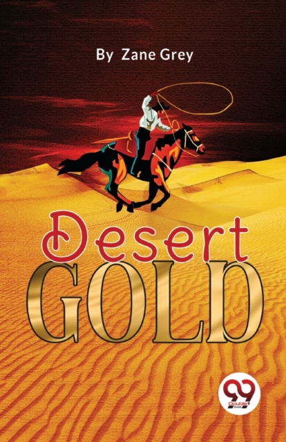 Desert Gold, Paperback / softback Book