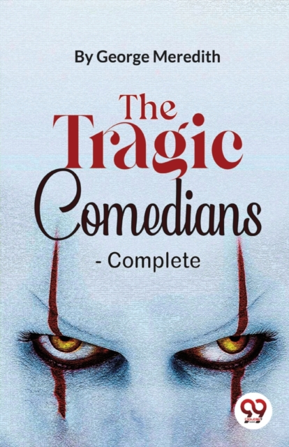 The Tragic Comedians : Complete, Paperback / softback Book