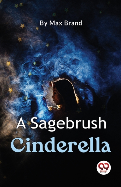 A Sagebrush Cinderella, Paperback / softback Book