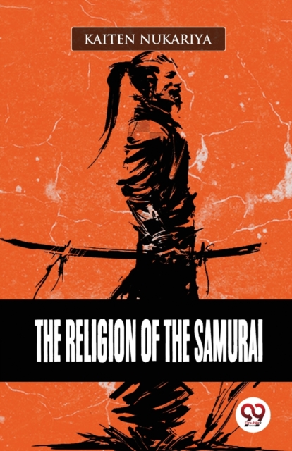 The Religion of the Samurai, Paperback / softback Book