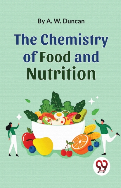 The Chemistry of Food and Nutrition, Paperback / softback Book