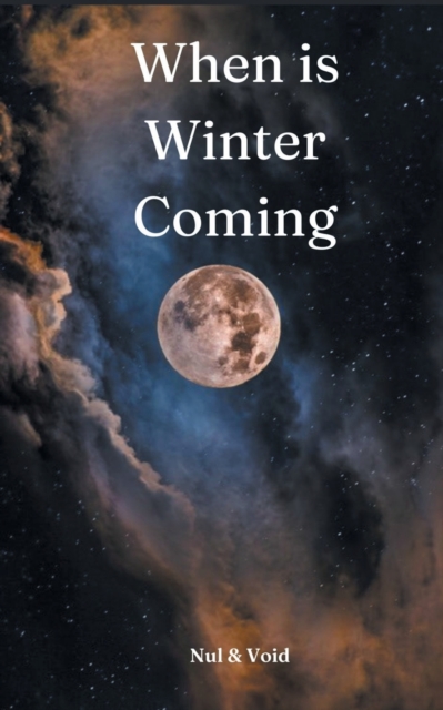 When is Winter Coming, Paperback / softback Book