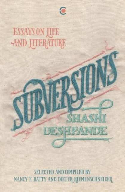 Subversions : Essays on Life and Literature, Paperback / softback Book