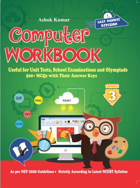 Computer Workbook Class 3 : Useful for Unit Tests, School Examinations & Olympiads, PDF eBook