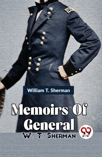 Memoirs of General W. T. Sherman, Paperback / softback Book