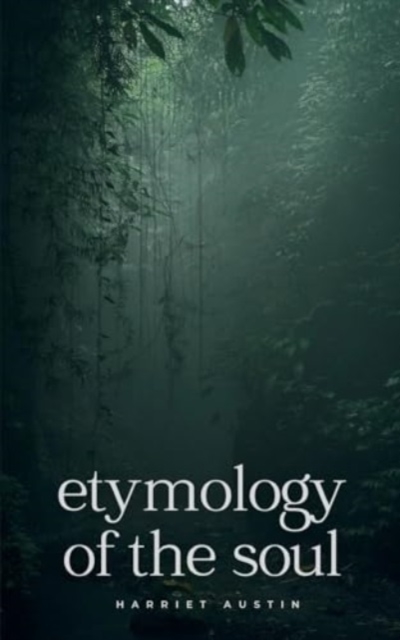 Etymology of the soul, Paperback / softback Book