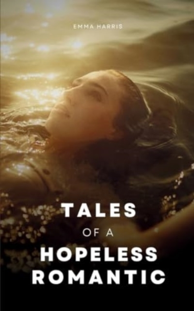Tales of a hopeless romantic, Paperback / softback Book