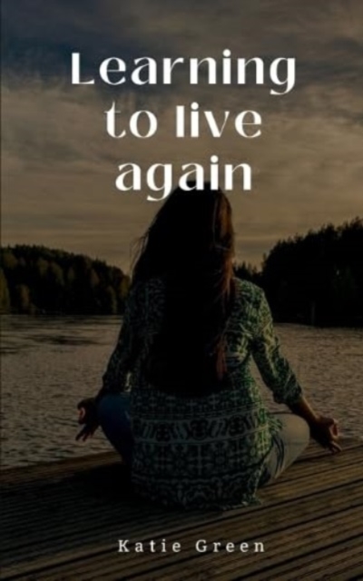 Learning to live again, Paperback / softback Book