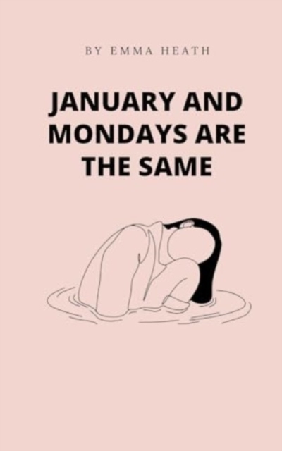 January and Mondays are the same, Paperback / softback Book