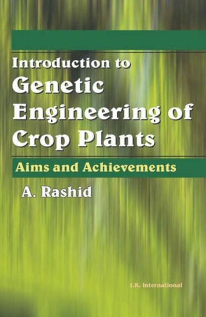 Introduction to Genetic Engineering of Crop Plants : Aims and Achievements, Hardback Book
