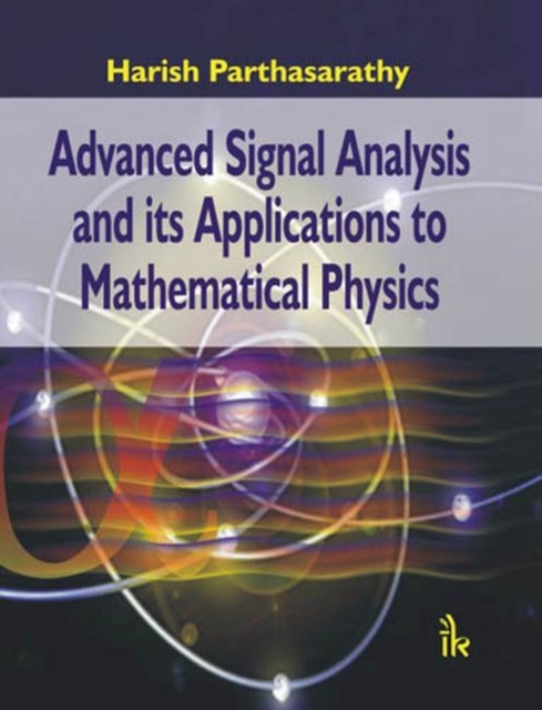 Advanced Signal Analysis and its Applications to Mathematical Physics, Hardback Book