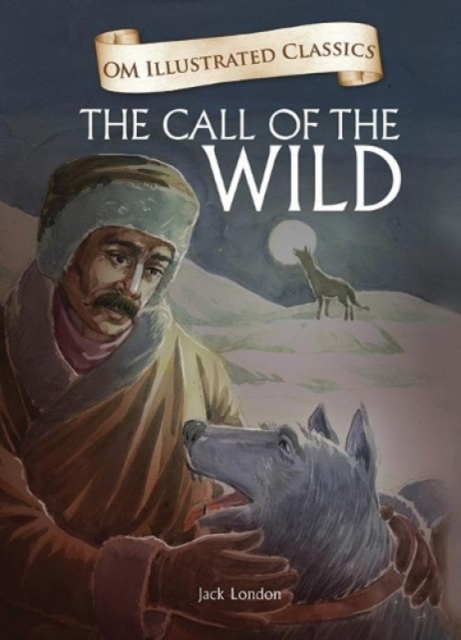 The Call of the Wild-Om Illustrated Classics, Hardback Book