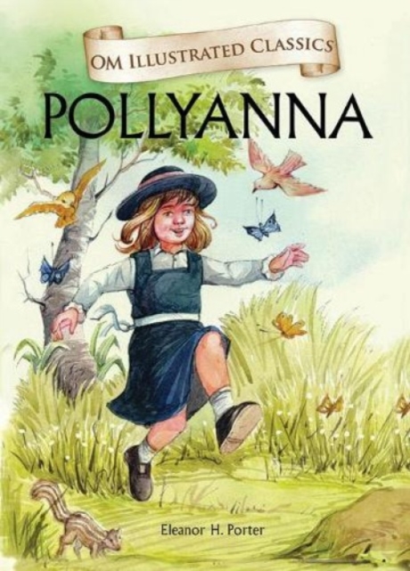 Pollyanna-Om Illustrated Classics, Hardback Book