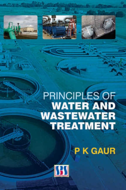 Principles of Water & Wastewater Treatment, Hardback Book