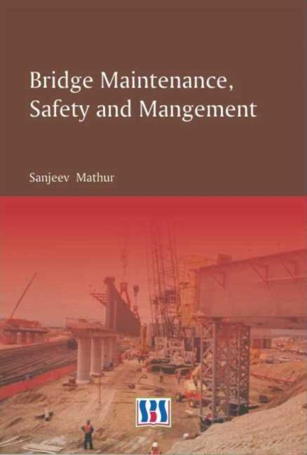 Bridge Maintenance, Safety & Management, Hardback Book