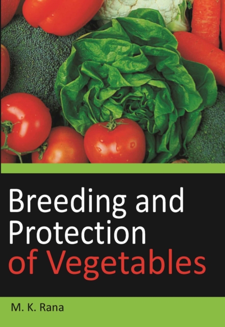 Breeding and Protection of Vegetables, Hardback Book