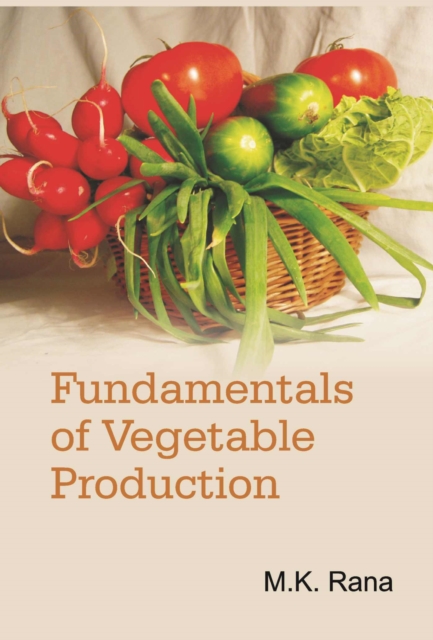 Fundamentals of Vegetable Production, Hardback Book