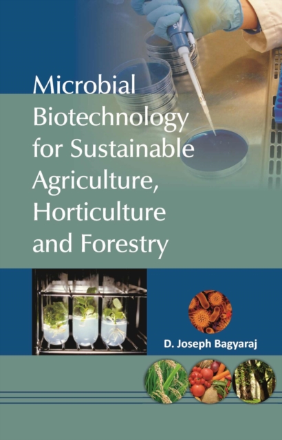 Microbial Biotechnology for Sustainable Agriculture,Horticulture and Forestry, Hardback Book