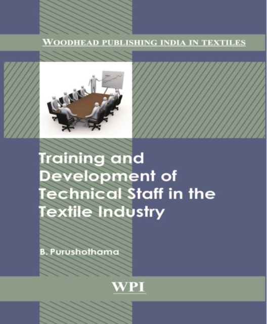 Training and Development of Technical Staff in the Textile Industry, Hardback Book