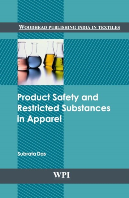 Product Safety and Restricted Substances in Apparel, Hardback Book