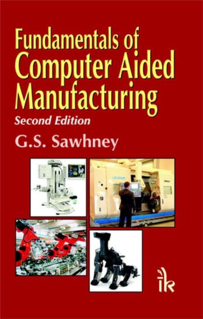 Fundamentals of Computer Aided Manufacturing, Paperback / softback Book
