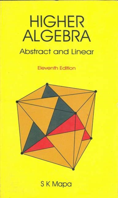 Higher Algebra: Abstract and Linear, Paperback Book