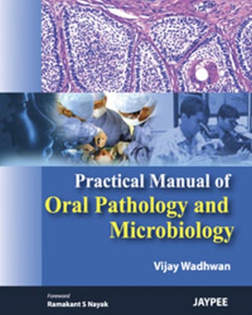 Practical Manual of Oral Pathology and Microbiology, Paperback / softback Book