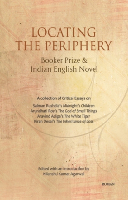 Locating the Periphery: Booker Prize & Indian English Novel, Hardback Book