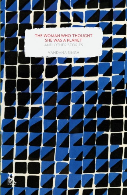 The Woman Who Thought She Was a Planet and Other Stories, Paperback Book