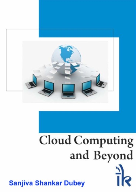 Cloud Computing and Beyond, Paperback / softback Book