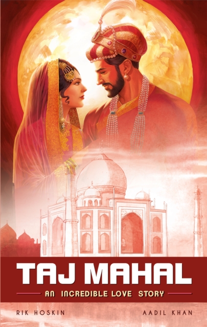 The Taj Mahal : An Incredible Love Story, Paperback / softback Book
