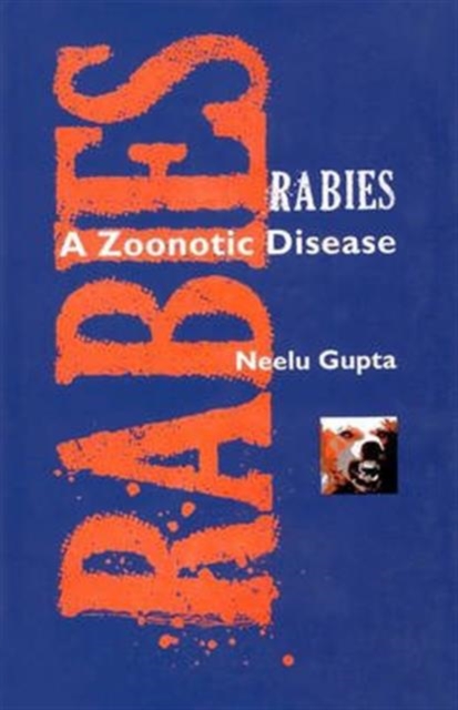 Rabies a Zoonotic Disease, Hardback Book