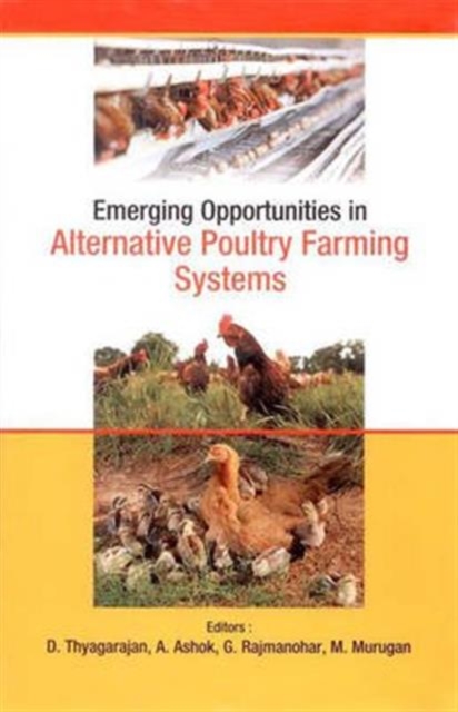 Emerging Opportunities in Alternative Poultry Farming Systems, Hardback Book