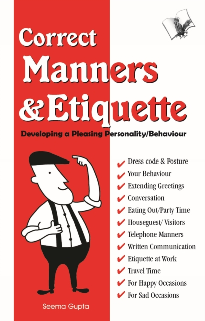 Correct Manners & Etiquette : Developing a pleasing personality / behaviour, Electronic book text Book