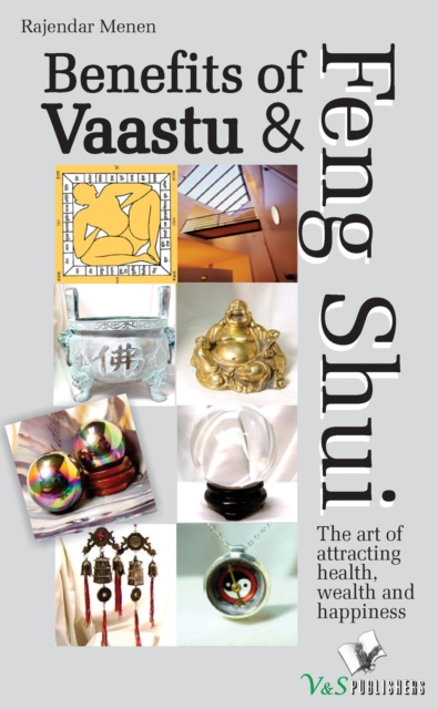 Benefits of Vaastu & Feng Shui : The art of attracting health, wealth and happiness, EPUB eBook