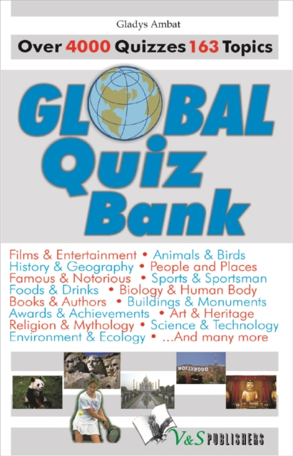 Global Quiz Bank : Over 4000 Quizzes on 163 topics, Electronic book text Book