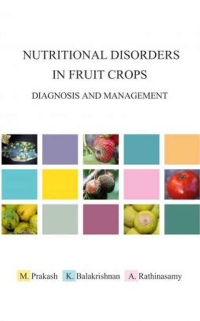 Nutritional Disorders in Fruit Crops: Diagnosis and Management, Hardback Book