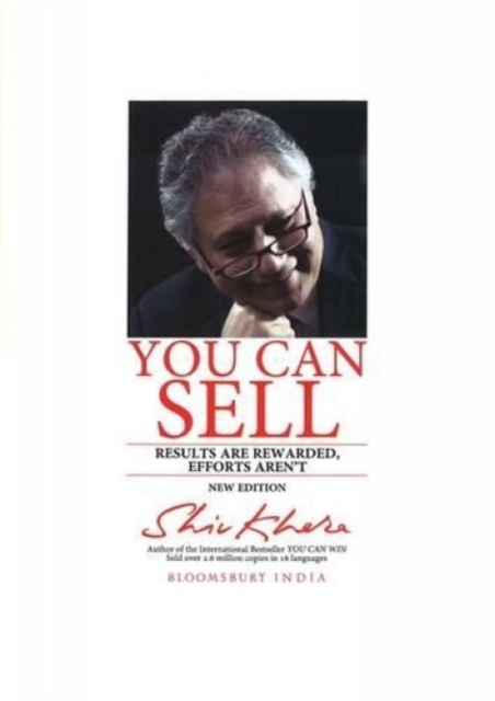You Can Sell : Results are Rewarded, Efforts Aren't, Paperback / softback Book